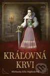Kráľovná krvi - Michaela Ella Hajduková - kniha z kategorie Beletrie