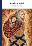 Maria v Bibli - Wilfrid Stinissen - kniha z kategorie Knihy o Bibli