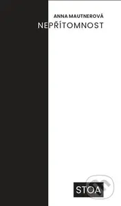 Nepřítomnost - Eva Mautnerová - kniha z kategorie Beletrie