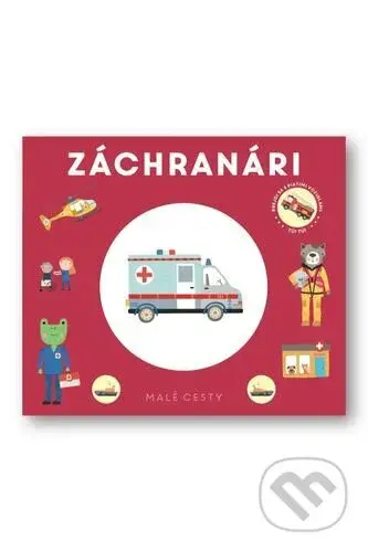 Malé cesty: Záchranári - kniha z kategorie Naučné knihy