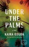 Under the Palms (A Novel) - Kaira Rouda - kniha z kategorie Thrillery