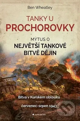 Tanky u Prochorovky (Mýtus o největší tankové bitvě dějin) - kniha z kategorie Historie