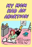My Mom Had an Abortion - Beezus B Murphy - kniha z kategorie Komiksy