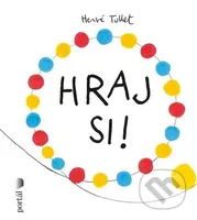 Hraj si! - Hervé Tullet - kniha z kategorie Naučné knihy