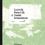 A Czech Dreambook - Ludvík Vaculík