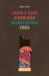 Láska v době globálních klimatických změn - Josef Pánek