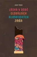 Láska v době globálních klimatických změn - Josef Pánek