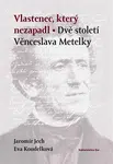 Vlastenec, který nezapadl - Jaromír Jech, Eva Koudelková