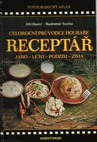 Receptář - Celoroční průvodce houbaře - Radomír Socha, Jiří Baier