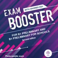 Exam Booster for B1 Preliminary and B1 Preliminary for Schools with Answer Key with Audio for the Revised 2020 Exams - Helen Chilton, Sheila Dignen