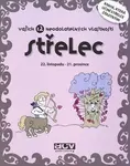 Střelec - vašich 12 neodolatelných vlastností