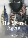 The Secret Agent - Joseph Conrad