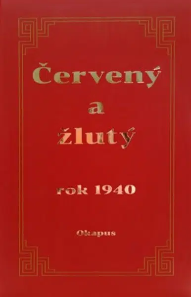 Červený a žlutý rok 1940 - Okapus