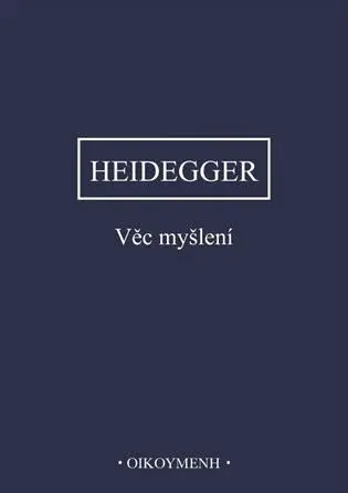 Věc myšlení - Martin Heidegger