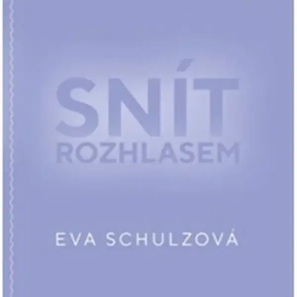 Snít rozhlasem - Eva Schulzová