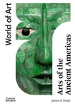 Arts of the Ancient Americas - James A. Doyle