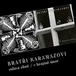 Bratři Karamazovi – Oslava ohně / V ktrajině únor CD
