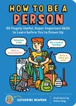 How to Be a Person - Catherine Newman