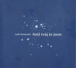 Aniž tvůj že jsem