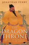 The Dragon Throne - Jonathan Fenby