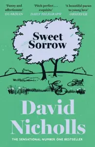 Sweet Sorrow - David Nicholls