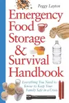 Emergency Food Storage & Survival Handbook - Peggy Layton