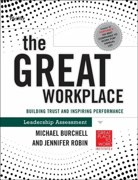 The Great Workplace - Jennifer Robin, Michael J. Burchell