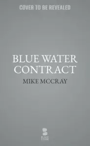 Blue Water Contract - John Preston, Michael McDowell