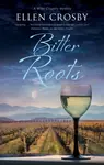 Bitter Roots - Ellen Crosby