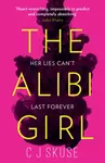 The Alibi Girl - C.J. Skuse