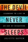The Devil Never Sleeps - Kayyem Juliette