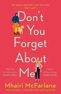 Donâ€™t You Forget About Me - Mhairi McFarlaneová
