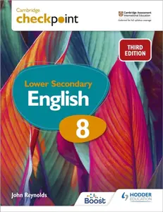 Cambridge Checkpoint Lower Secondary English Student's Book 8 - Reynolds John