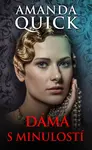 Dáma s minulostí (poškozené) - Amanda Quick
