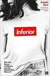 Inferior - Angela Saini