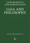 Gaia and Philosophy - Dorion Sagan, Lynn Margulis