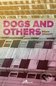 Dogs and Others - Biljana Jonanovic