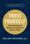 Trust Yourself - Melody Wilding LMSW