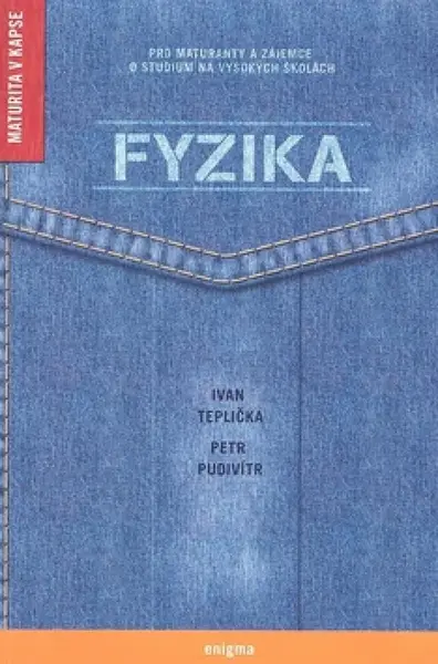 Fyzika - Ivan Teplička, Petr Pudivítr