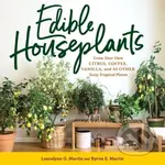 Edible Houseplants (Grow Your Own Citrus, Coffee, Vanilla, and 43 Other Tasty Tropical Plants) - kniha z kategorie Zdraví a životní styl