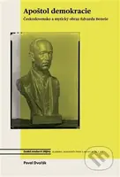 Apoštol demokracie (Československo a mytický obraz Edvarda Beneše) - kniha z kategorie Historie