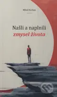 Našli a naplnili zmysel života - Miloš Hurban - kniha z kategorie Psychologie