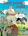 Staré pověsti české pro děti - Michal Vaněček, Václav Ráž - kniha z kategorie Pro děti