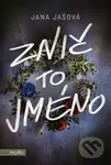 Znič to jméno - Jana Jašová - kniha z kategorie Detektivky