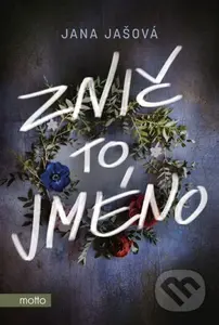 Znič to jméno - Jana Jašová - kniha z kategorie Detektivky
