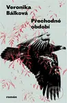 Přechodné období - Veronika Bálková - kniha z kategorie Detektivky, thrillery a horory