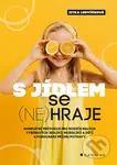 S jídlem se (ne)hraje - Jitka Ludvíčková - kniha z kategorie Vztahy a rodina