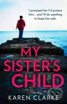 My Sister’s Child - Karen Clarke - kniha z kategorie Detektivky, thrillery a horory