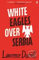 White Eagles Over Serbia - Lawrence Durrell - kniha z kategorie Thrillery