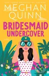 Bridesmaid Undercover - Meghan Quinn - kniha z kategorie Romantická
